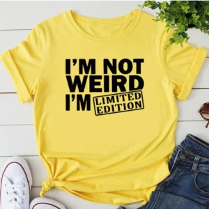 Funny T-Shirt I'M NOT WEIRD I'M LIMITED EDITION T Shirts Women's Funny Letters Printed Funny Tshirt Short Sleeve Summer Tops Clothes